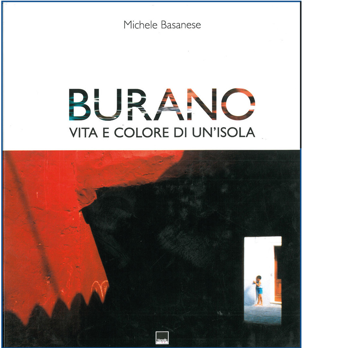 burano-michele-basanese_left Burano vita e colore di un'isola - Michele Basanese